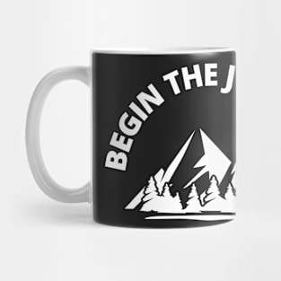 begin the journey Mug